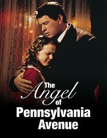 The Angel of Pennsylvania Avenue (1996)