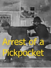 The Arrest of a Pickpocket (1895)