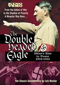 The Double-Headed Eagle: Hitler's Rise to Power 1918-1933 (1973)