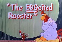 The EGGcited Rooster (Short 1952) (1952)