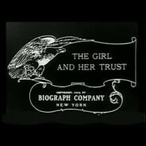 The Girl and Her Trust (Short 1912) (1912)