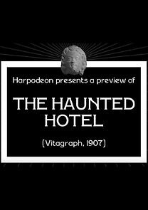The Haunted Hotel (Short 1907) (1907)