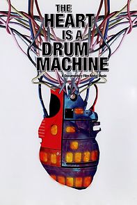The Heart Is a Drum Machine (2009)
