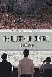 The Illusion of Control: The Beginning (2017)