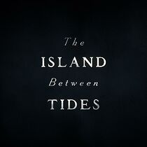 The Island Between Tides (2024)