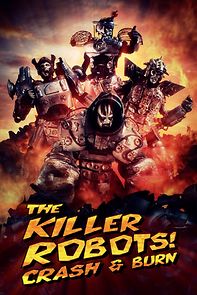 The Killer Robots! Crash and Burn (2016)