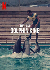 The Last Dolphin King (2022)