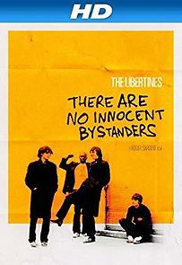 The Libertines: There Are No Innocent Bystanders (2011)