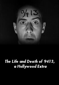 The Life and Death of 9413, a Hollywood Extra (Short 1928) (1928)