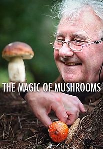 The Magic of Mushrooms (2014)