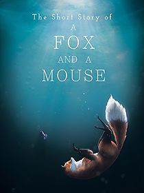 The Short Story of a Fox and a Mouse (2015)