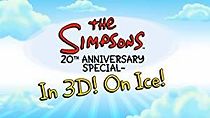 The Simpsons 20th Anniversary Special: In 3-D! On Ice! (2010)