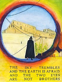 The Sky Trembles and the Earth Is Afraid and the Two Eyes Are Not Brothers (2016)