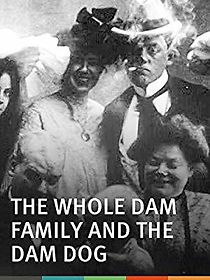 The Whole Dam Family and the Dam Dog (1905)