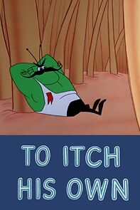 To Itch His Own (Short 1958) (1958)