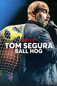 Tom Segura: Ball Hog (TV Special 2020) (2020)