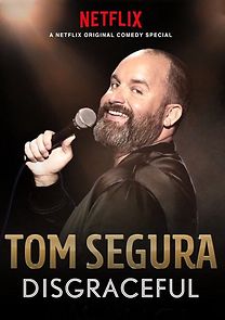 Tom Segura: Disgraceful (TV Special 2018) (2018)