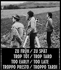 Too Early/Too Late (1982)