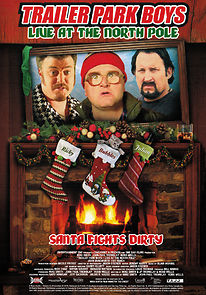 Trailer Park Boys: Live at the North Pole (2014)
