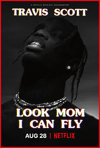 Travis Scott: Look Mom I Can Fly (2019)