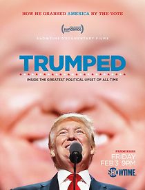 Trumped: Inside the Greatest Political Upset of All Time (2017)