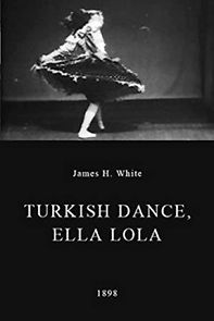Turkish Dance, Ella Lola (1898)