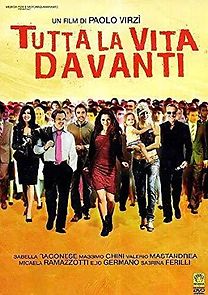 Tutta la vita davanti (2008)