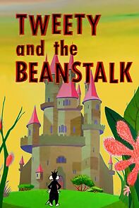 Tweety and the Beanstalk (Short 1957) (1957)