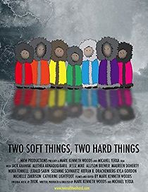 Two Soft things, Two Hard Things (2016)