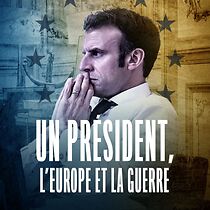 Un président, l'Europe et la guerre (2022)