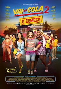 Vai que Cola 2: O Começo (2019)