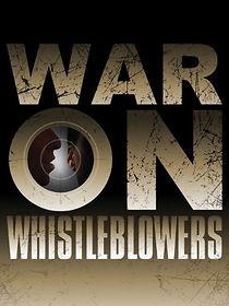 War on Whistleblowers: Free Press and the National Security State (2013)