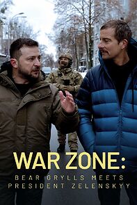 War Zone: Bear Grylls meets President Zelenskyy (TV Special 2023) (2023)