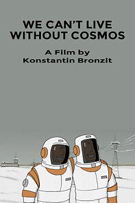 We Can't Live Without Cosmos (Short 2014) (2016)