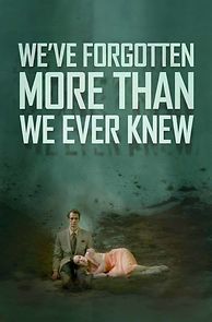 We've Forgotten More Than We Ever Knew (2017)