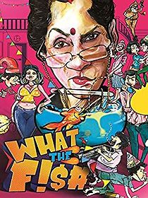 What the Fish (2013)