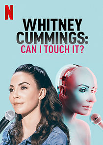 Whitney Cummings: Can I Touch It? (TV Special 2019) (2019)