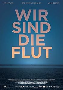 Wir sind die Flut (2016)