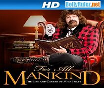 WWE for All Mankind: Life & Career of Mick Foley (2013)