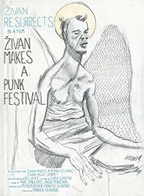 Zivan Makes a Punk Festival (2014)